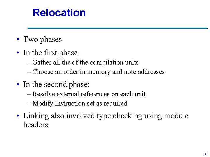 Relocation • Two phases • In the first phase: – Gather all the of
