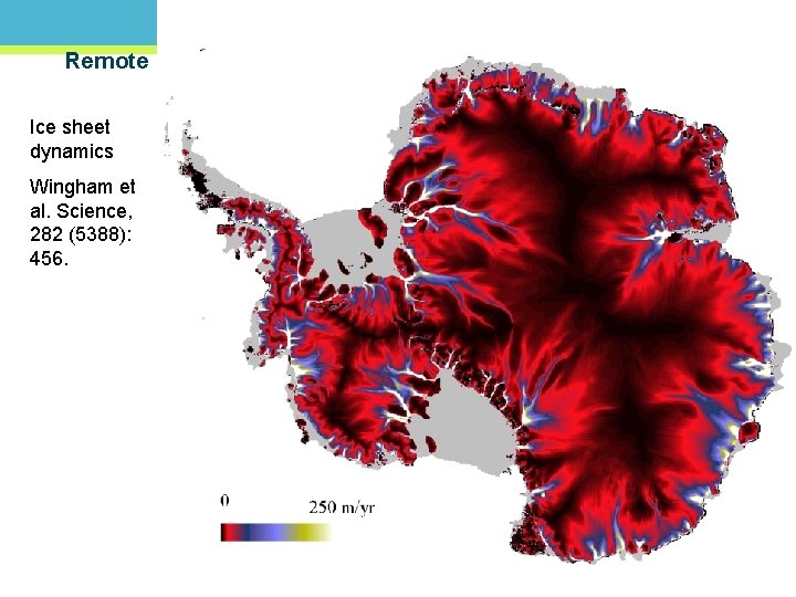 Remote Sensing Examples Ice sheet dynamics Wingham et al. Science, 282 (5388): 456. 48