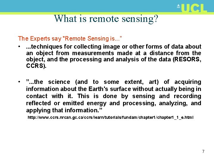 What is remote sensing? The Experts say "Remote Sensing is. . . ” •