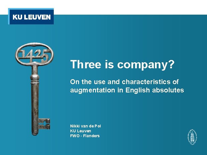 Three is company On the use and characteristics