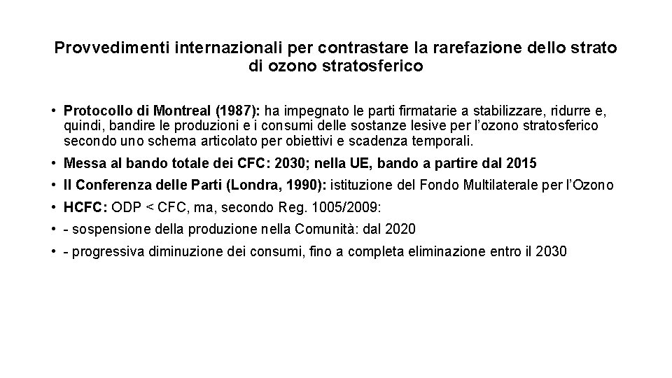 Provvedimenti internazionali per contrastare la rarefazione dello strato di ozono stratosferico • Protocollo di