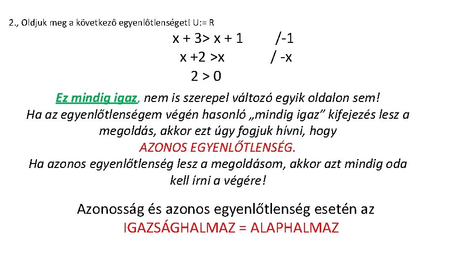 2. , Oldjuk meg a következő egyenlőtlenséget! U: = R x + 3> x