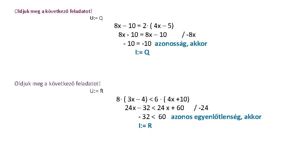 Oldjuk meg a következő feladatot! U: = Q Oldjuk meg a következő feladatot! U: