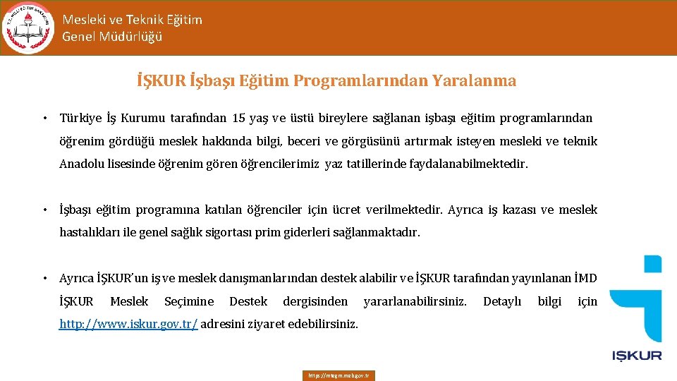 Mesleki ve Teknik Eğitim Genel Müdürlüğü İŞKUR İşbaşı Eğitim Programlarından Yaralanma • Türkiye İş