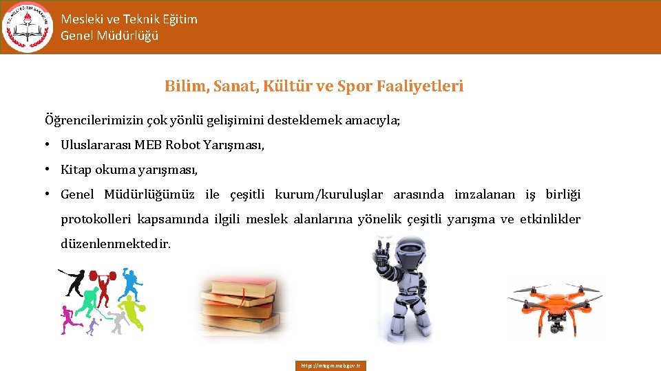 Mesleki ve Teknik Eğitim Genel Müdürlüğü Bilim, Sanat, Kültür ve Spor Faaliyetleri Öğrencilerimizin çok