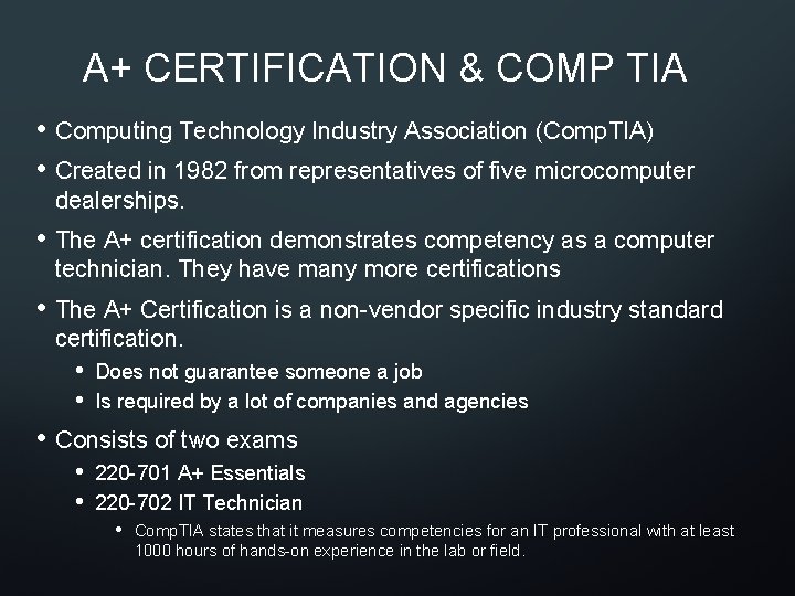A+ CERTIFICATION & COMP TIA • Computing Technology Industry Association (Comp. TIA) • Created