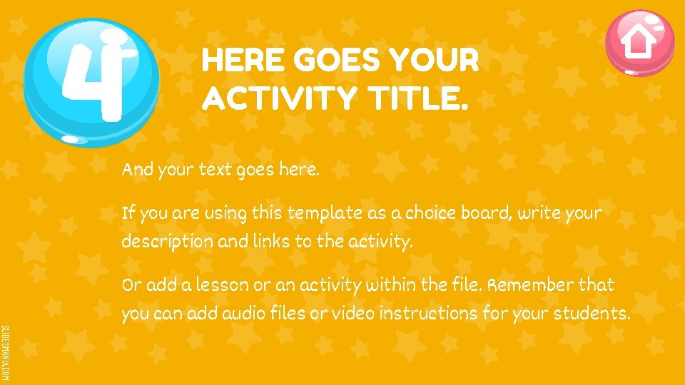 HERE GOES YOUR ACTIVITY TITLE. And your text goes here. If you are using
