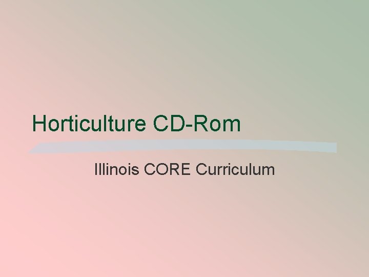 Horticulture CD-Rom Illinois CORE Curriculum 