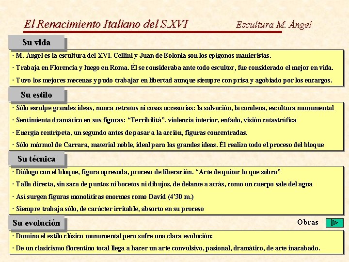 El Renacimiento Italiano del S. XVI Escultura M. Ángel Su vida · M. Ángel