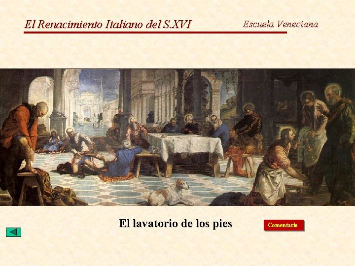 El Renacimiento Italiano del S. XVI El lavatorio de los pies Escuela Veneciana Comentario