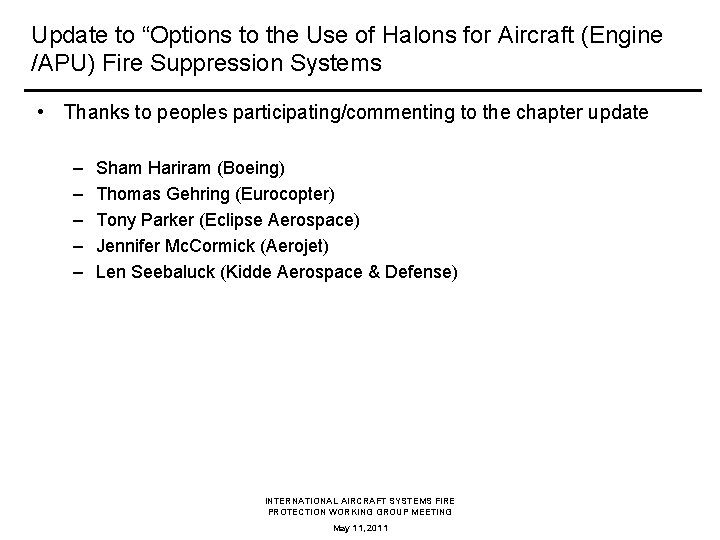 Update to “Options to the Use of Halons for Aircraft (Engine /APU) Fire Suppression