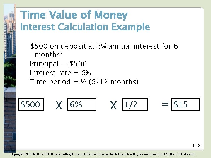 Time Value of Money Interest Calculation Example $500 on deposit at 6% annual interest Time Value of Money Interest Calculation Example $500 on deposit at 6% annual interest
