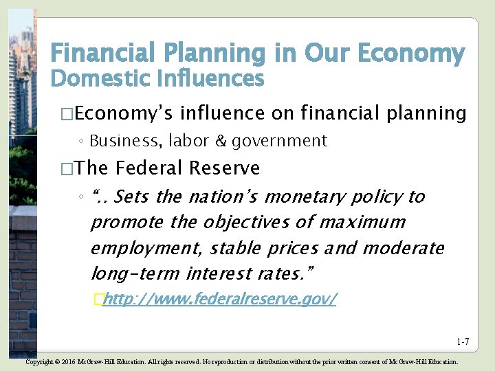 Financial Planning in Our Economy Domestic Influences �Economy’s influence on financial planning ◦ Business, Financial Planning in Our Economy Domestic Influences �Economy’s influence on financial planning ◦ Business,