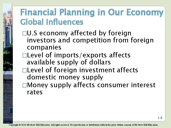 Financial Planning in Our Economy Global Influences �U. S economy affected by foreign investors Financial Planning in Our Economy Global Influences �U. S economy affected by foreign investors