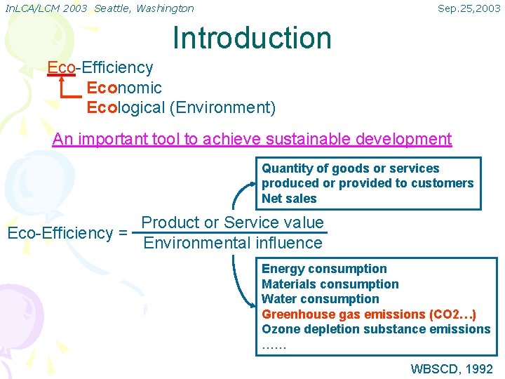 In. LCA/LCM 2003 Seattle, Washington Sep. 25, 2003 Introduction Eco-Efficiency Economic Ecological (Environment) An