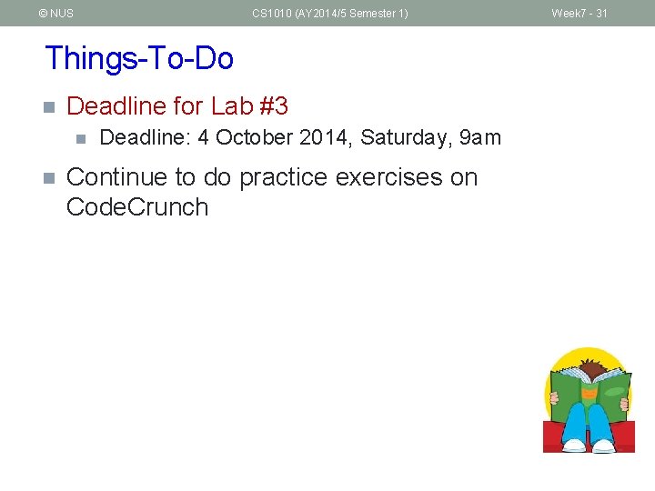 © NUS CS 1010 (AY 2014/5 Semester 1) Things-To-Do n Deadline for Lab #3