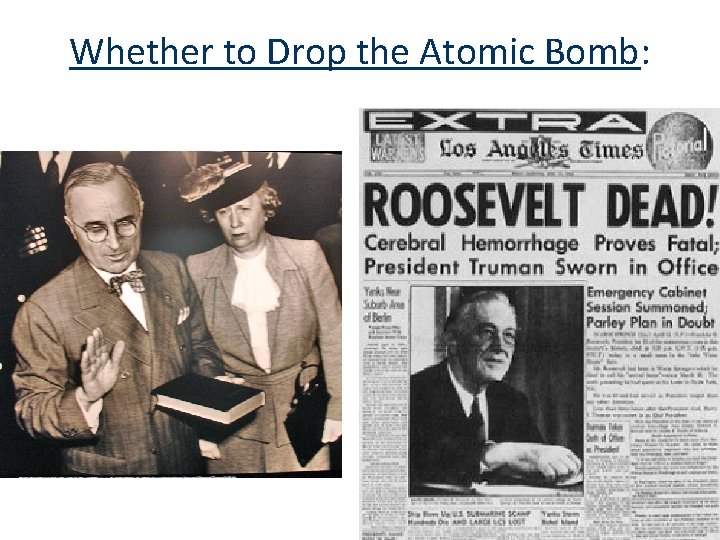 Whether to Drop the Atomic Bomb: 