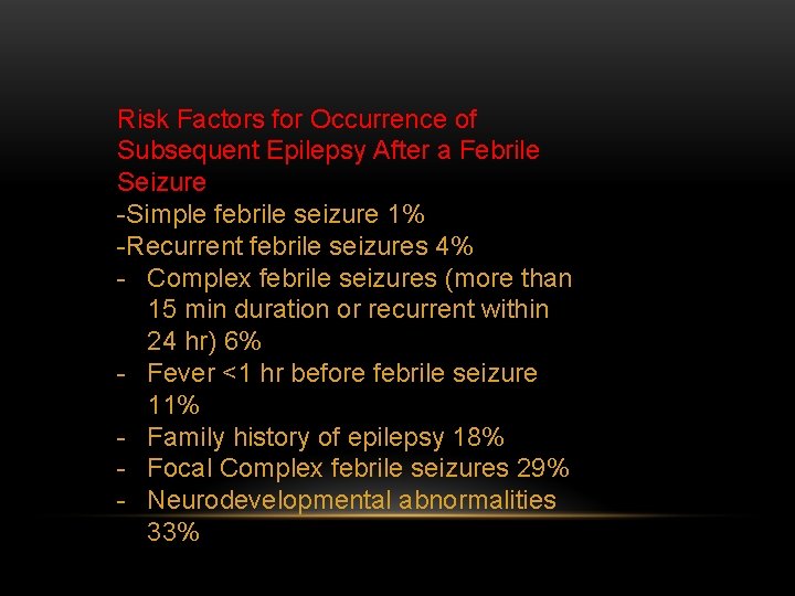 Risk Factors for Occurrence of Subsequent Epilepsy After a Febrile Seizure -Simple febrile seizure