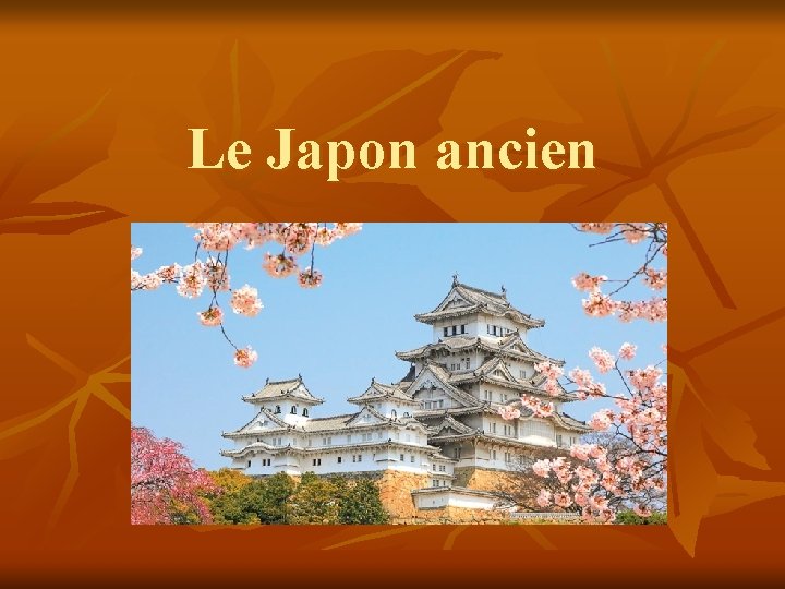 Le Japon ancien 