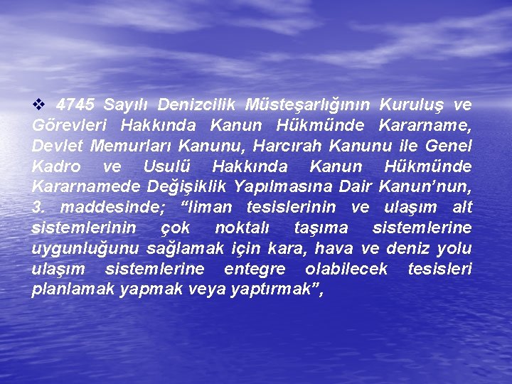 v 4745 Sayılı Denizcilik Müsteşarlığının Kuruluş ve Görevleri Hakkında Kanun Hükmünde Kararname, Devlet Memurları