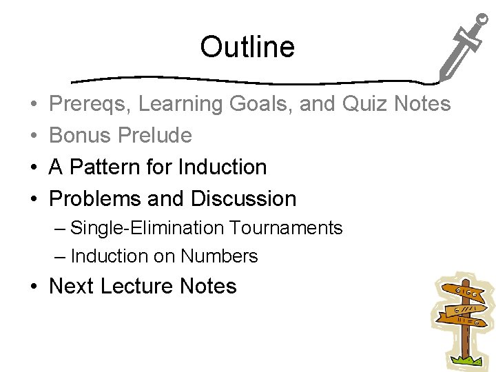 Outline • • Prereqs, Learning Goals, and Quiz Notes Bonus Prelude A Pattern for