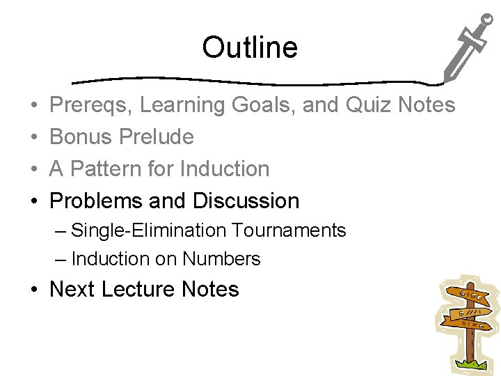 Outline • • Prereqs, Learning Goals, and Quiz Notes Bonus Prelude A Pattern for