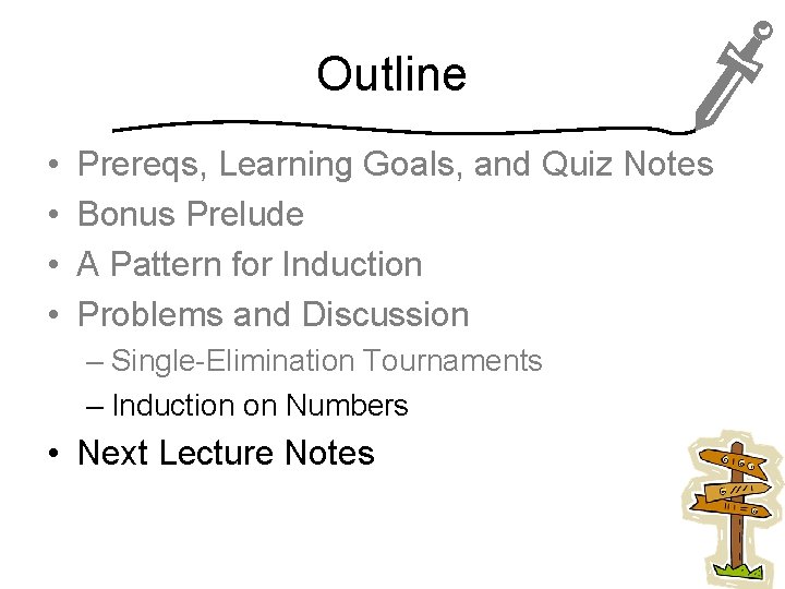 Outline • • Prereqs, Learning Goals, and Quiz Notes Bonus Prelude A Pattern for