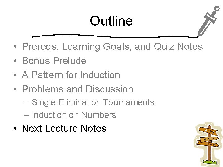 Outline • • Prereqs, Learning Goals, and Quiz Notes Bonus Prelude A Pattern for