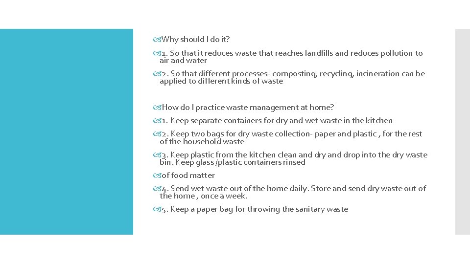  Why should I do it? 1. So that it reduces waste that reaches