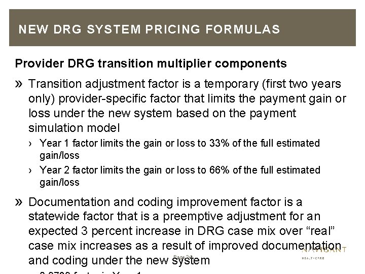 NEW DRG SYSTEM PRICING FORMULAS Provider DRG transition multiplier components » Transition adjustment factor