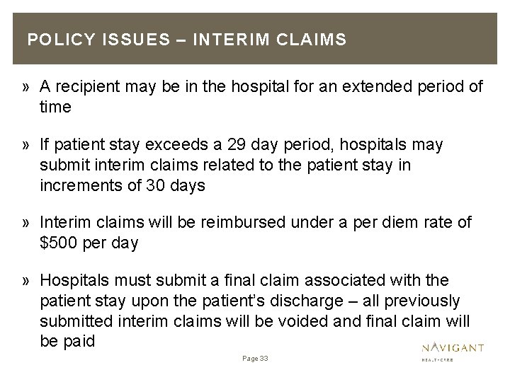 POLICY ISSUES – INTERIM CLAIMS » A recipient may be in the hospital for