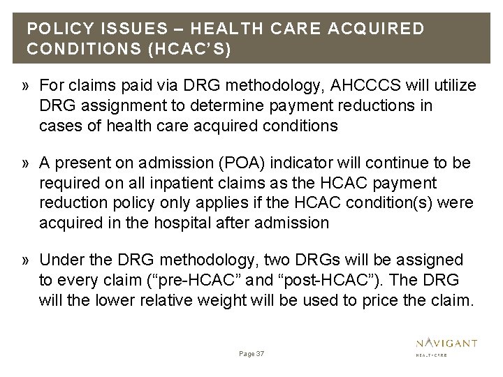 POLICY ISSUES – HEALTH CARE ACQUIRED CONDITIONS (HCAC’S) » For claims paid via DRG