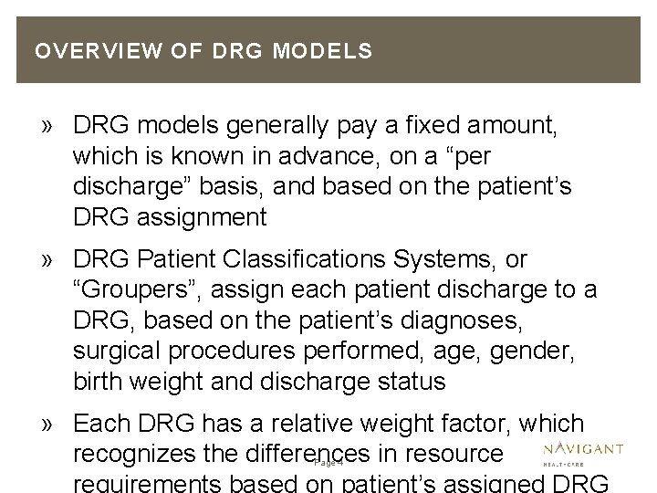 OVERVIEW OF DRG MODELS » DRG models generally pay a fixed amount, which is