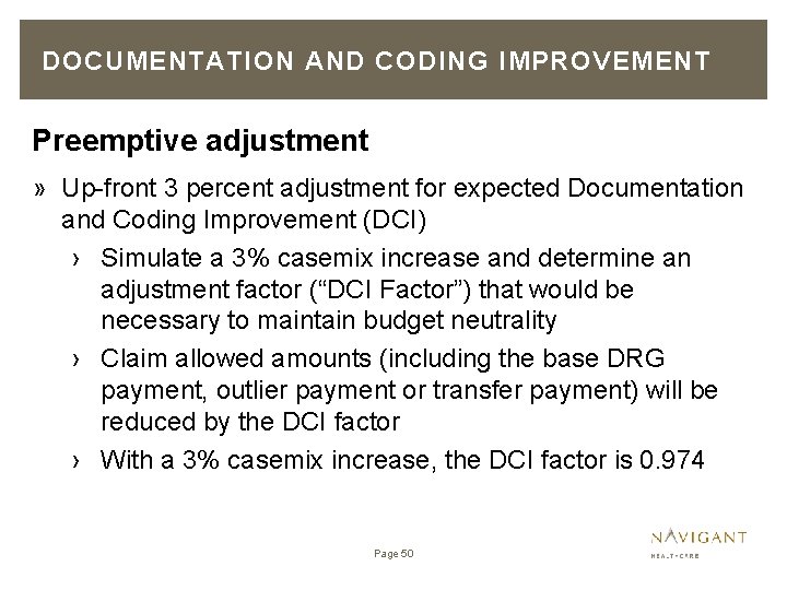 DOCUMENTATION AND CODING IMPROVEMENT Preemptive adjustment » Up-front 3 percent adjustment for expected Documentation