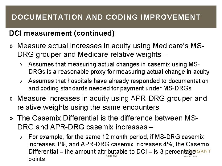 DOCUMENTATION AND CODING IMPROVEMENT DCI measurement (continued) » Measure actual increases in acuity using