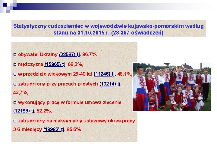 Statystyczny cudzoziemiec w województwie kujawsko-pomorskim według stanu na 31. 10. 2015 r. (23 367
