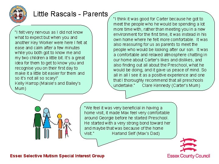 Little Rascals - Parents “I felt very nervous as I did not know what