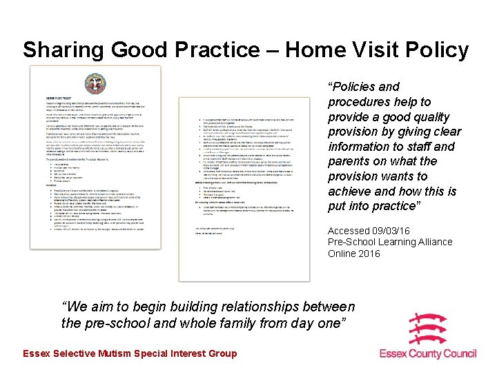 Sharing Good Practice – Home Visit Policy “Policies and procedures help to provide a