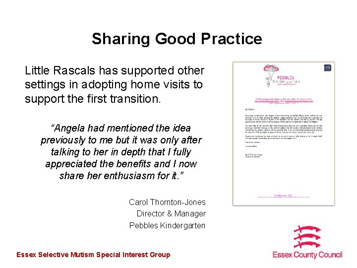 Sharing Good Practice Little Rascals has supported other settings in adopting home visits to