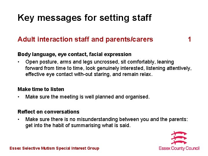 Key messages for setting staff Adult interaction staff and parents/carers 1 Body language, eye