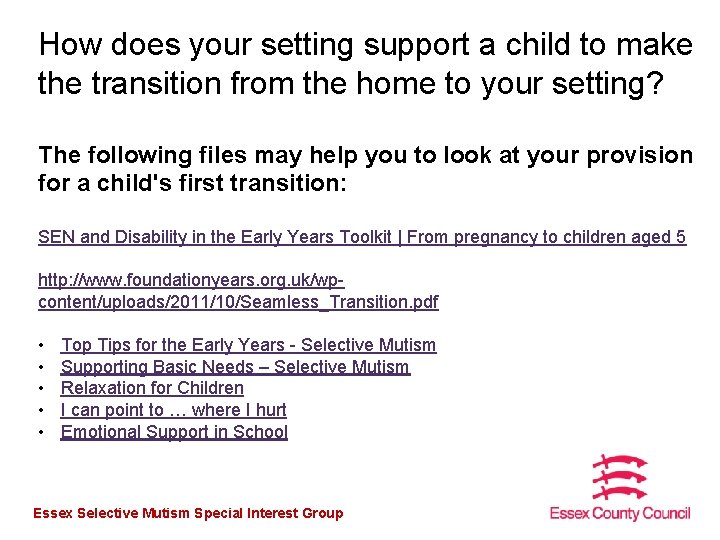 How does your setting support a child to make the transition from the home