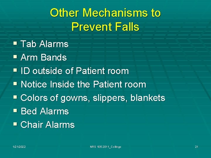 Other Mechanisms to Prevent Falls § Tab Alarms § Arm Bands § ID outside