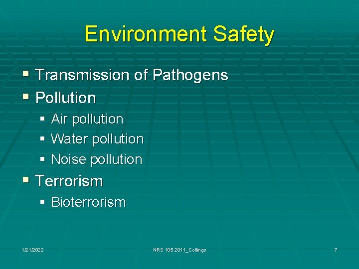 Environment Safety § Transmission of Pathogens § Pollution § Air pollution § Water pollution