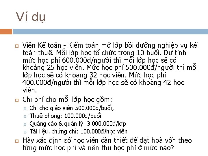 Ví dụ Viện Kế toán - Kiểm toán mở lớp bồi dưỡng nghiệp vụ