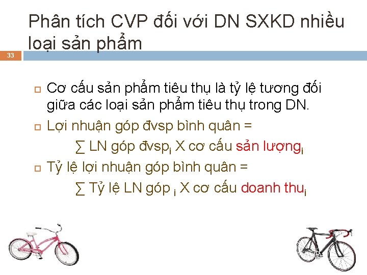 33 Phân tích CVP đối với DN SXKD nhiều loại sản phẩm Cơ cấu