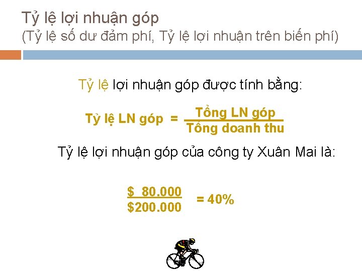 Tỷ lệ lợi nhuận góp (Tỷ lệ số dư đảm phí, Tỷ lệ lợi