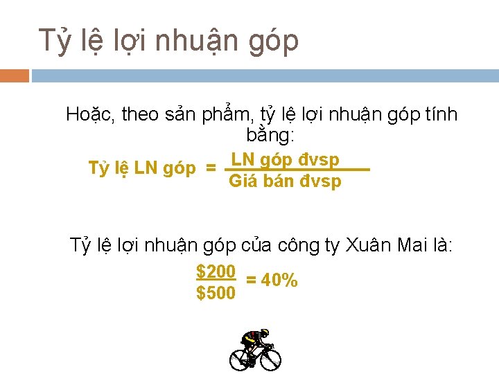 Tỷ lệ lợi nhuận góp Hoặc, theo sản phẩm, tỷ lệ lợi nhuận góp