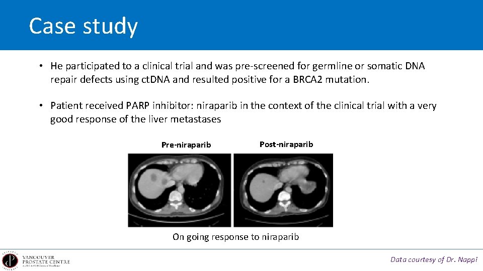 Case study • He participated to a clinical trial and was pre-screened for germline
