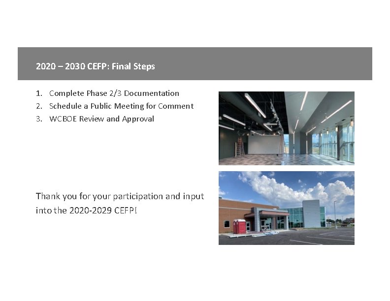 2020 – 2030 CEFP: Final Steps 1. Complete Phase 2/3 Documentation 2. Schedule a