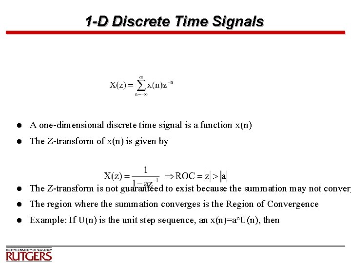 1 -D Discrete Time Signals l A one-dimensional discrete time signal is a function
